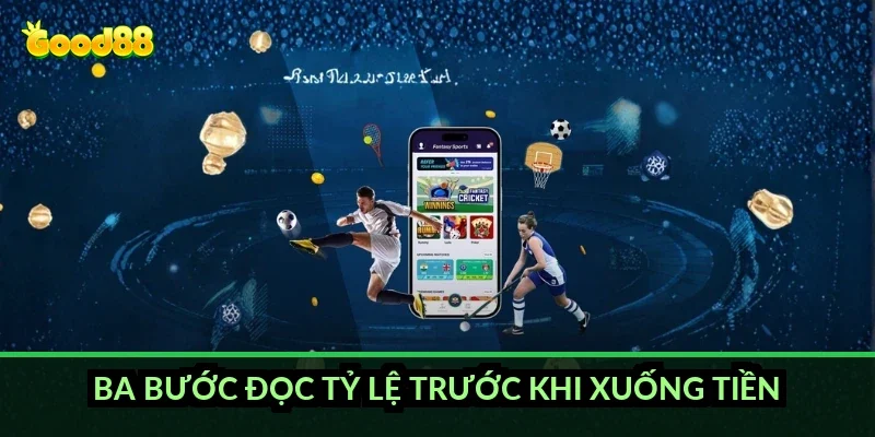 Kèo chấp 1.5 trái Good88: thắng cách 2 bàn mới được ăn tiền 6 Ba bước đọc tỷ lệ trước khi xuống tiền